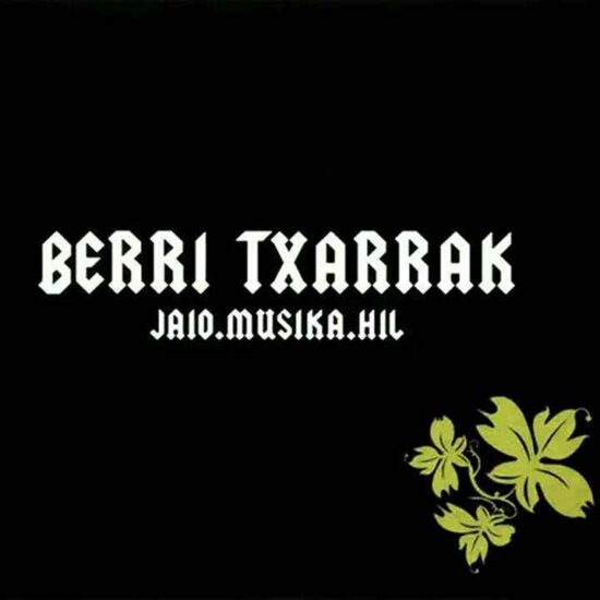 berri txarrak jaio.musica.hil .jpg