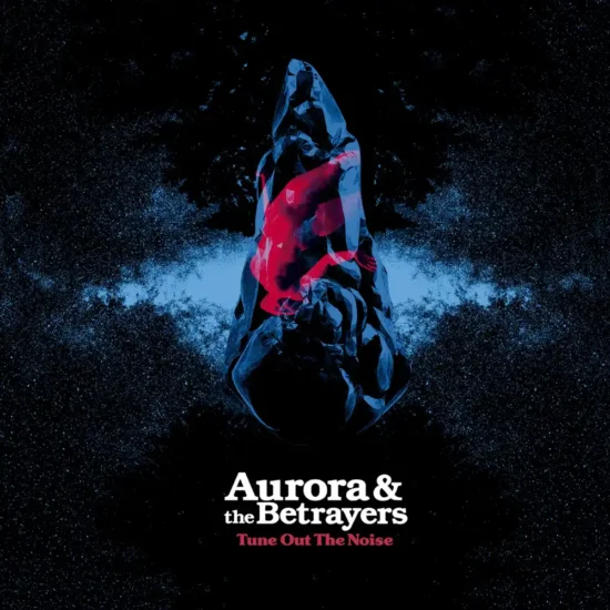 aurora and the betrayers tune out the noise 1 webp