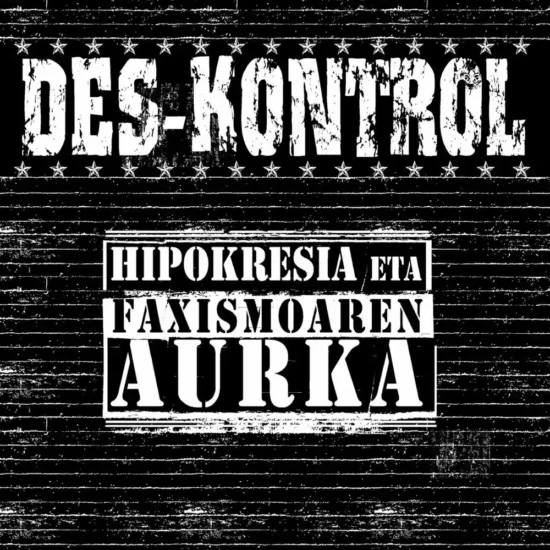 des kontrol hipokrisia eta faxismoaren aurka 1 webp