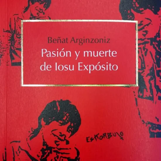 pasion y muerte de iosu exposito benat arginzoniz 1 webp