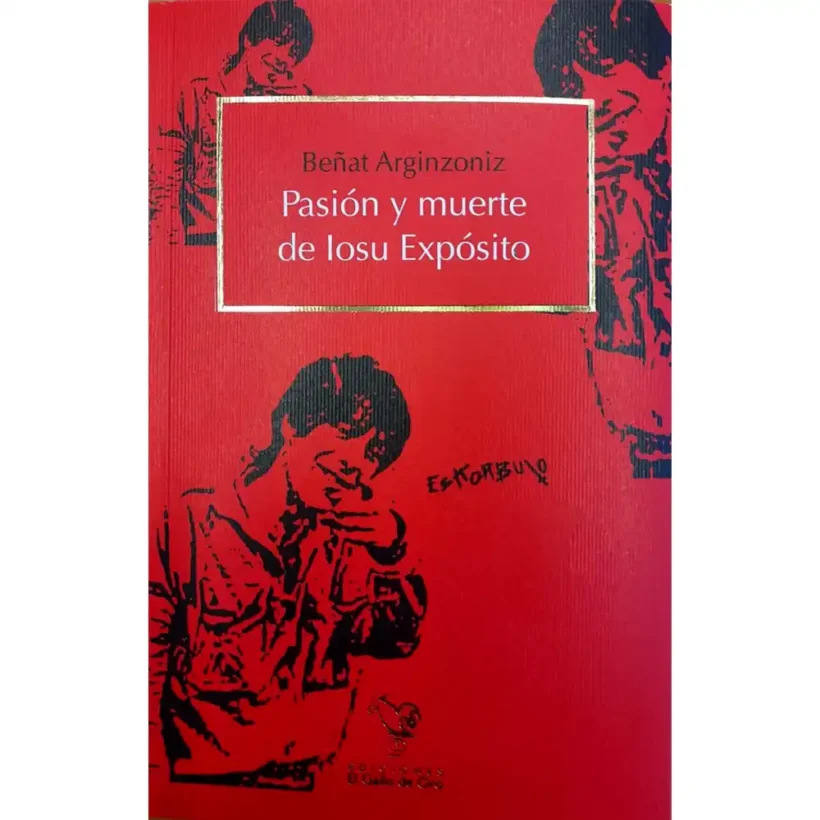 pasion y muerte de iosu exposito benat arginzoniz portada 1 webp