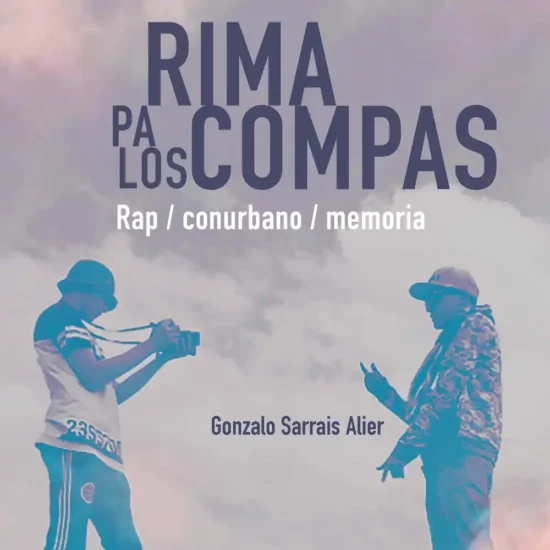 rimas pa los compas rap conurbano memoria gonzalo sarrias alier 1 webp