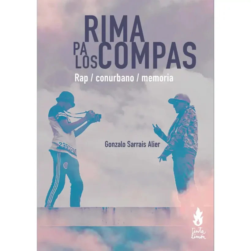 rimas pa los compas rap conurbano memoria gonzalo sarrias alier portada 1 webp