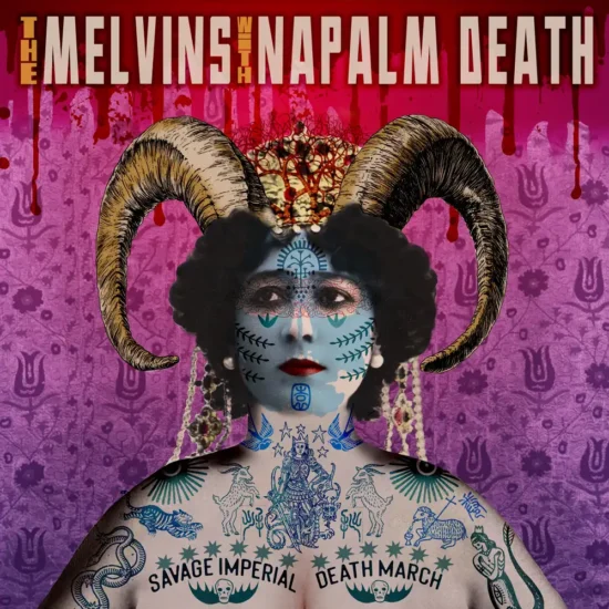 Melvins with Napalm Death - Savage Imperial Death March