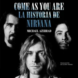 come as you are la historia de nirvana michael azerrad 1 webp