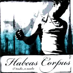 habeas corpus o todo o nada 1 webp