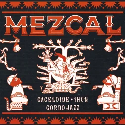 ihon gaceloide y gordo jazz mezcal 1 webp