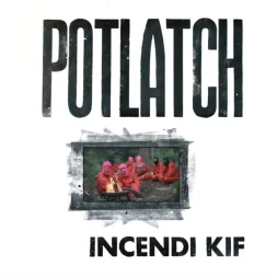 potlatch incendi kif 1 webp