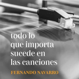 todo lo que importa sucede en las canciones fernando navarro cano 1 webp