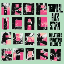 tropical fuck storm inflatable graveyard vol 2 1 webp